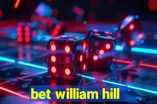 bet william hill